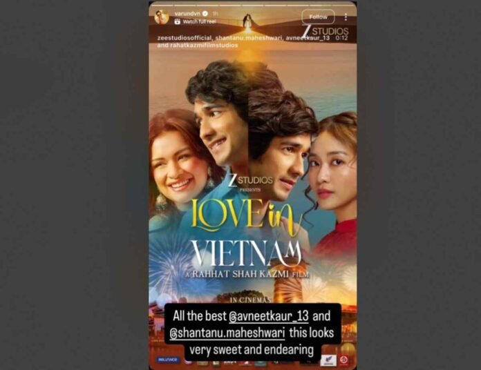 Varun Dhawan, Avneet Kaur, Shantanu Maheshwari, Love in Vietnam, Bollywood, movie release, celebrity support, Imtiaz Ali, romantic musical, new film